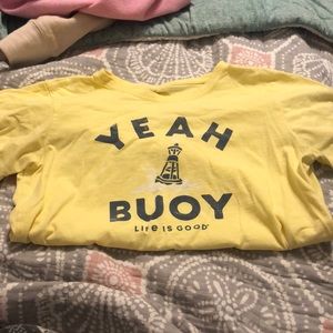 Yeah Buoy Life is Good shirt